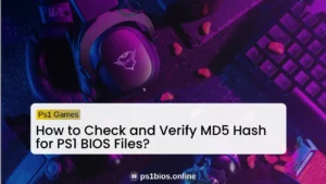 How to Check and Verify MD5 Hash for PS1 BIOS Files