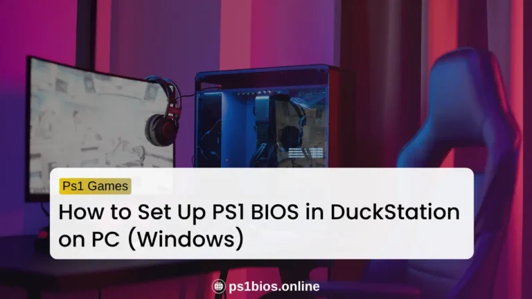 How to Set Up PS1 BIOS in DuckStation on PC (Windows)