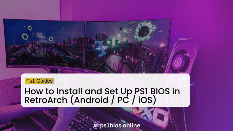 How to Install and Set Up PS1 BIOS in RetroArch (Android / PC / iOS)